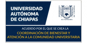 UNACH crea la Coordinación de Bienestar y Atención a la Comunidad Universitaria.
